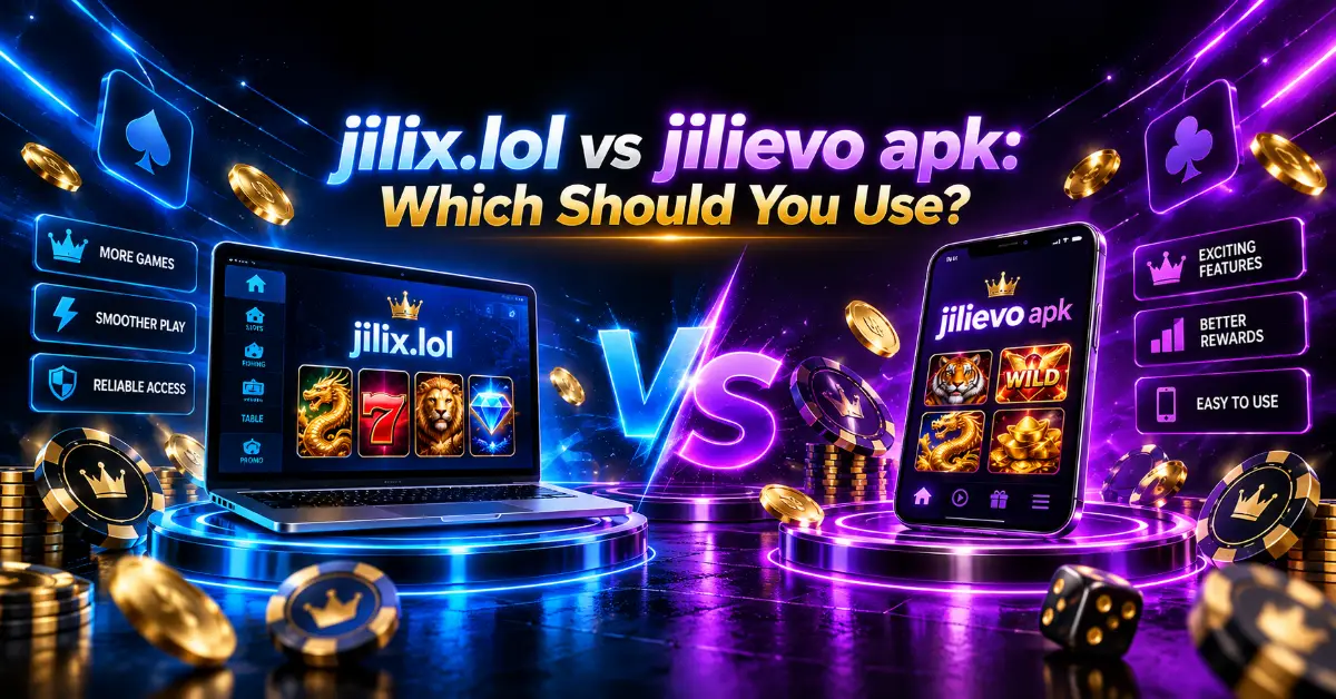 jilix.lol vs jilievo apk: Which Should You Use?